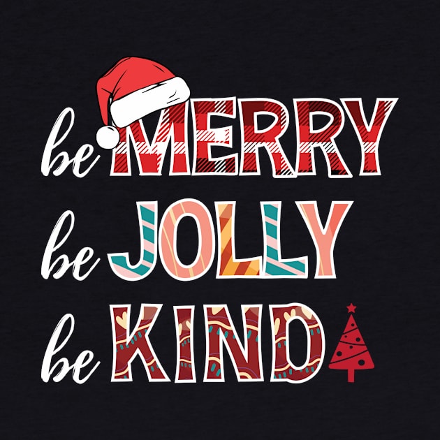 Be Merry Be Jolly Be Kind Christmas Family Christmas by printalpha-art